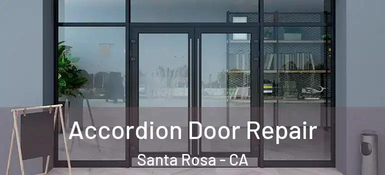  Accordion Door Repair Santa Rosa - CA