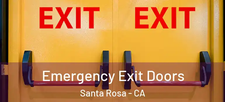  Emergency Exit Doors Santa Rosa - CA