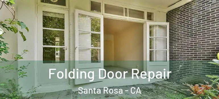  Folding Door Repair Santa Rosa - CA