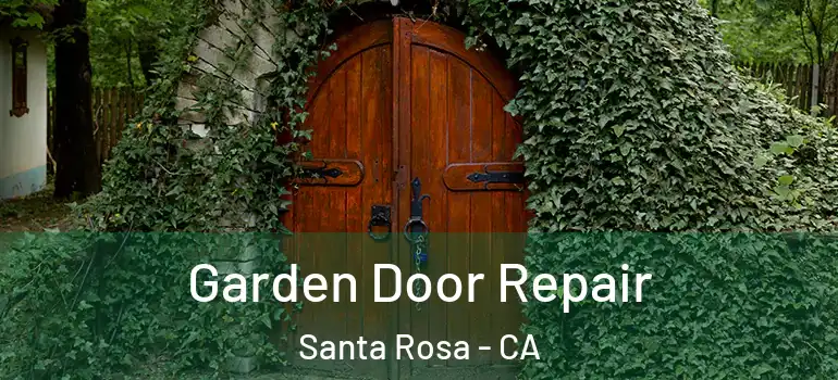  Garden Door Repair Santa Rosa - CA