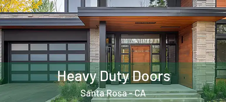  Heavy Duty Doors Santa Rosa - CA