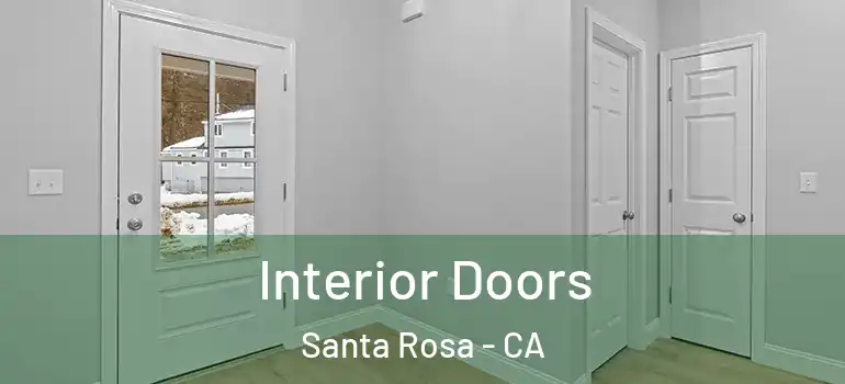  Interior Doors Santa Rosa - CA