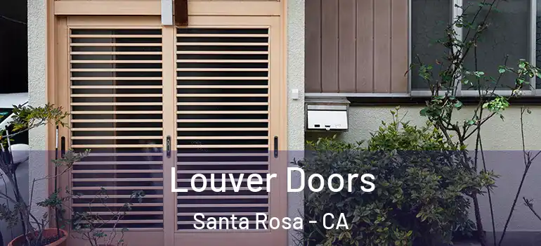  Louver Doors Santa Rosa - CA