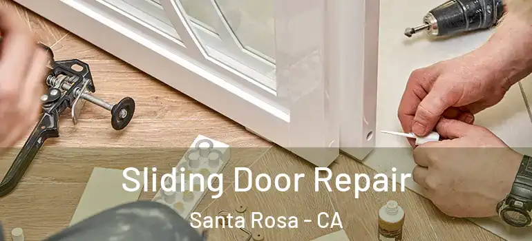  Sliding Door Repair Santa Rosa - CA