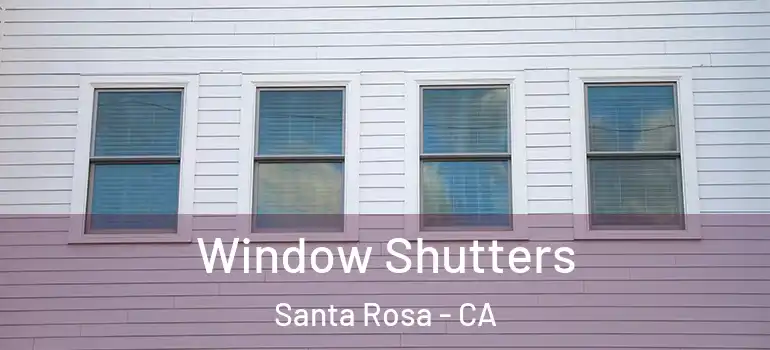  Window Shutters Santa Rosa - CA