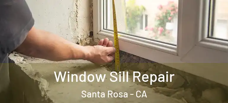  Window Sill Repair Santa Rosa - CA